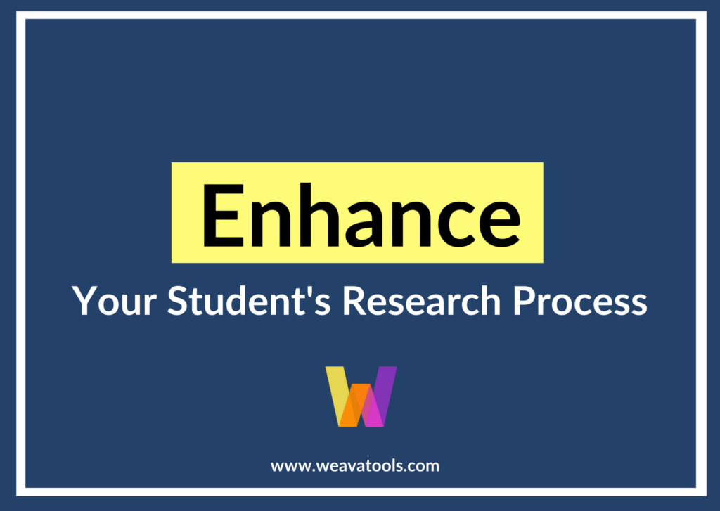 Enhance Your Student's Research Process