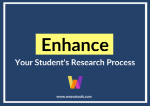 Enhance Your Student's Research Process