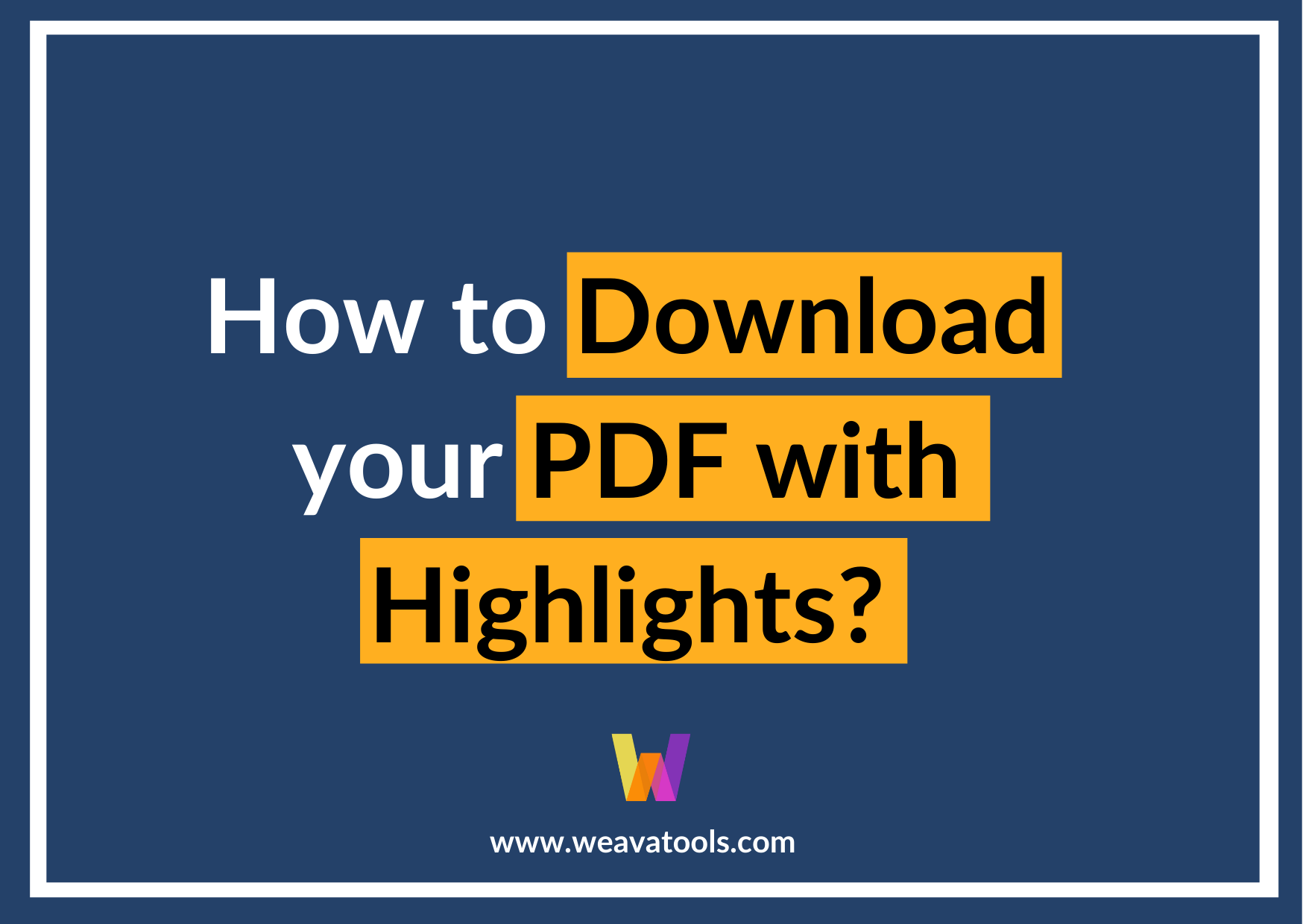 How to Download Your PDF with Highlights Weava